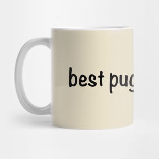 best pug dad ever. Mug